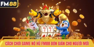 cach choi game no hu fm88